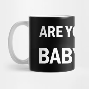 Are you lost babygirl? 365 Days Mug